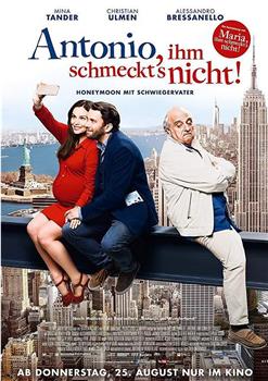 Antonio, ihm schmeckt's nicht!观看