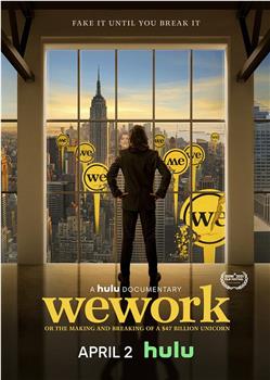 WeWork：470亿美元独角兽的崛起与破裂观看