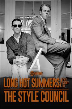 Long Hot Summers: The Story of the Style Council观看