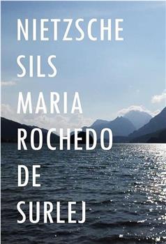 Nietzsche Sils Maria Rochedo de Surlej观看