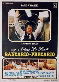 Rag. Arturo De Fanti, bancario - precario观看