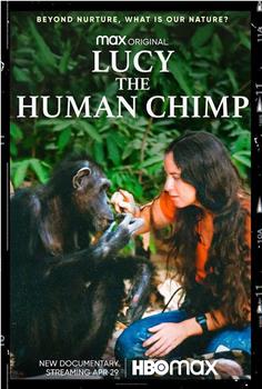Lucy, the Human Chimp观看