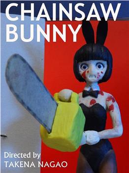 Chainsaw Bunny观看