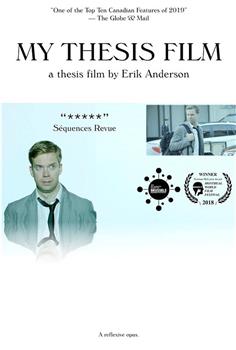 My Thesis Film: A Thesis Film by Erik Anderson观看
