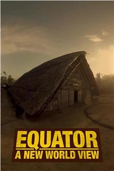 Equator: A New World View Season 1观看