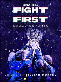 Fight for First: Excel Esports观看