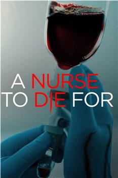 A Nurse to Die For观看