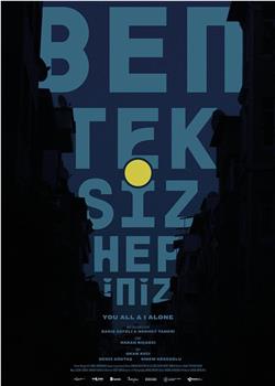 Ben Tek Siz Hepiniz观看