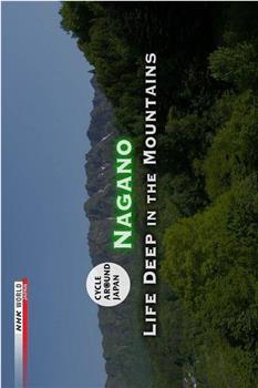 Cycle Around Japan-Nagano Life in the Mountains观看