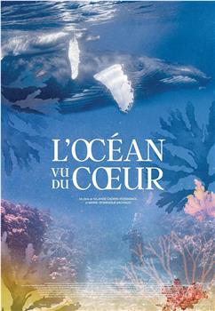 L’Océan vu du cœur观看