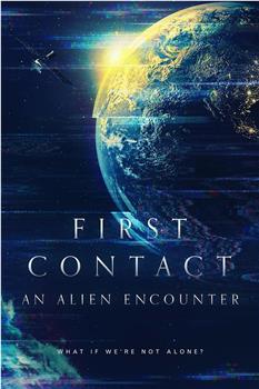 First Contact: An Alien Encounter观看