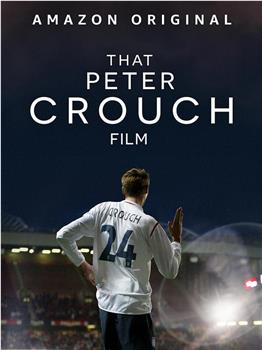 That Peter Crouch Film观看