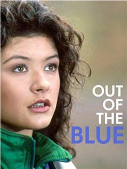 Out of the Blue观看