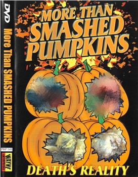 More Than Smashed Pumpkins观看