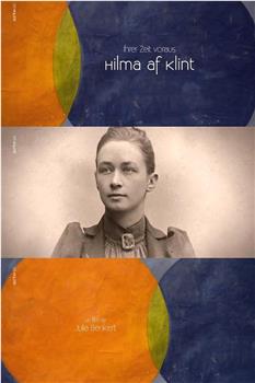 Hilma af Klint - Ihrer Zeit voraus观看