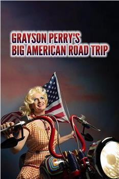 Grayson Perry's Big American Road Trip Season 1观看