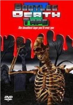 Bootleg Death Tape观看