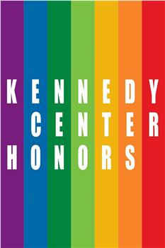 The 46th Annual Kennedy Center Honors观看