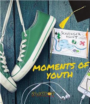 Moments of Youth观看