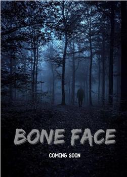 Bone Face观看