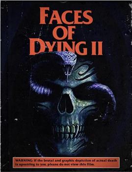 Faces of Dying II观看