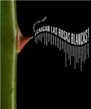 ¡Caigan las rosas blancas!观看