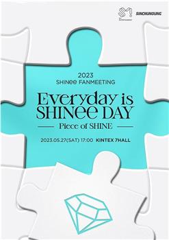 2023 SHINee FANMEETING ‘Everyday is SHINee DAY’ : [Piece of SHINE]观看