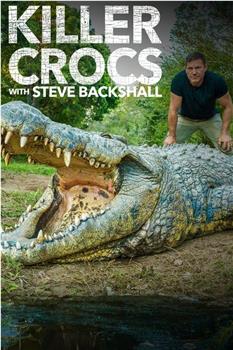Killer Crocs with Steve Backshall Season 1观看