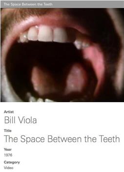 The Space Between the Teeth观看