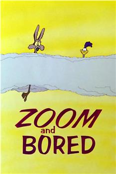 Zoom and Bored观看