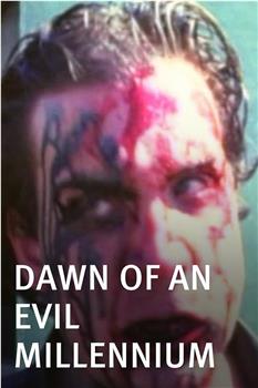 Dawn of an Evil Millennium观看