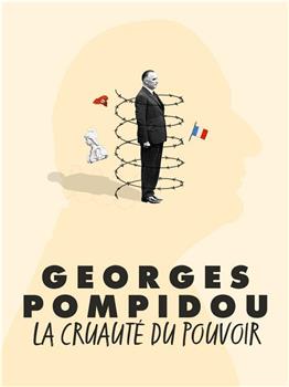 Georges Pompidou, la cruauté du pouvoir观看