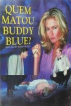 Who Killed Buddy Blue？观看