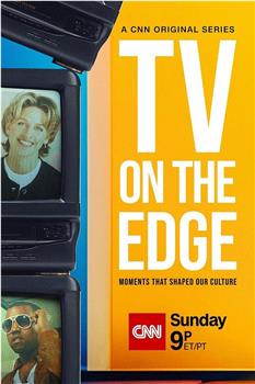 TV on the Edge: Moments That Shaped Our Culture Season 1观看