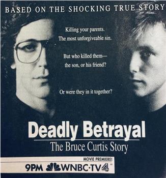 Deadly Betrayal: The Bruce Curtis Story观看