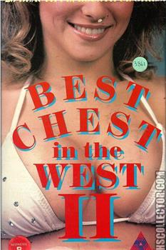 Best Chest in the West II观看