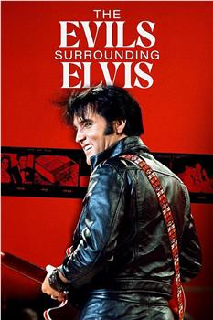 The Evils Surrounding Elvis观看