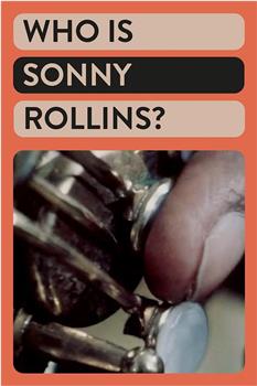 Who is Sonny Rollins?观看