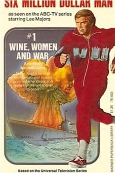 The Six Million Dollar Man: Wine, Women and War观看