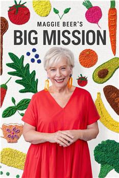 Maggie Beer's Big Mission Season 1观看