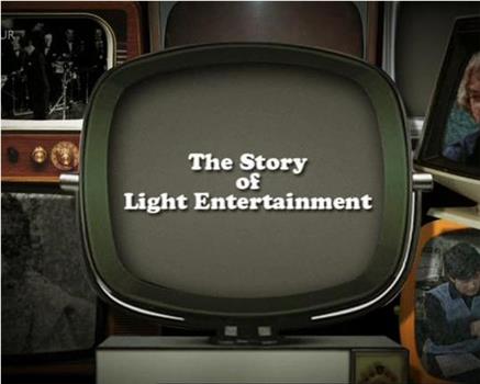 The Story of Light Entertainment观看