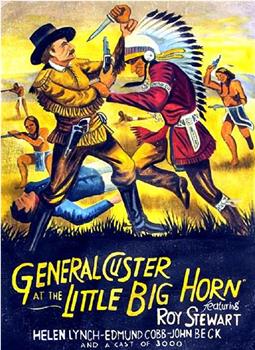 General Custer at the Little Big Horn观看