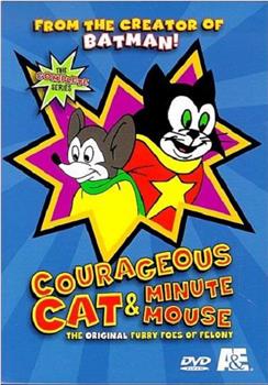 Courageous Cat and Minute Mouse观看