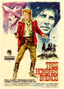 Tres hombres buenos观看