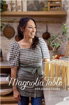 Magnolia Table with Joanna Gaines Season 7观看