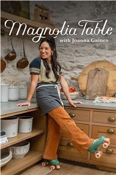 Magnolia Table with Joanna Gaines Season 6观看