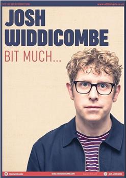 Josh Widdicombe Bit Much观看