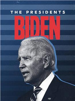 The Presidents: Biden观看