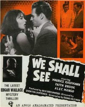 We Shall See观看