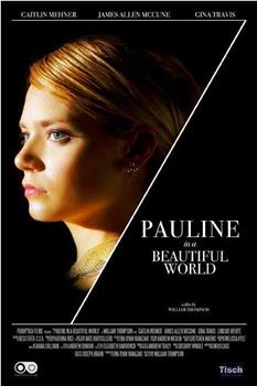Pauline in a Beautiful World观看
